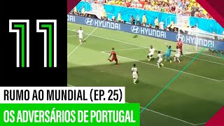 Os adversários de Portugal no Mundial 2022  Rumo ao Mundial Ep25 [upl. by Studnia]