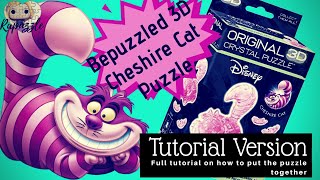 Bepuzzled 3d Crystal Puzzle Cheshire Cat Tutorial Version [upl. by Enrev353]