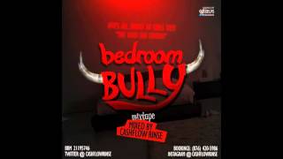 NEW 2013 DANCEHALL MIXTAPE quot BEDROOM BULLY MIXTAPE quot MIXED BY CASHFLOW RINSE DJ RINSE [upl. by Lovett502]