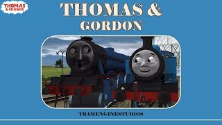 Thomas amp Gordon  Trainz Remake  Thomas amp Friends [upl. by Britta]