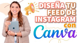 Crea tu FEED de Instagram con CANVA TUTORIAL COMPLETO PARA PRINCIPIANTE  DESCUENTO 🎁 Tati Uribe [upl. by Mona998]