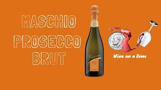 Wine Review Maschio Prosecco Brut [upl. by Aniretac]