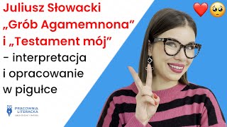 Grób Agamemnonaquot Testament mójquot Juliusz Słowacki  interpretacja i opracowanie w pigułce [upl. by Rycca959]