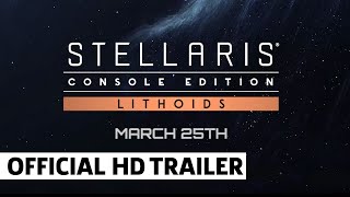 Stellaris Console Edition  Lithoids  Release Date Announcement Trailer [upl. by Narcissus]