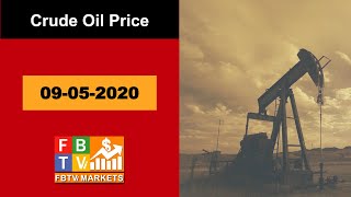 Crude Oil Price Today  09May2020  Wti Crude Oil Price  Brent Crude Price Today  FBTV Markets [upl. by Aivatnahs]