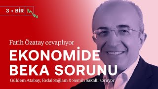 Ekonomide beka sorunu  Fatih Özatay  3BİR [upl. by Stoffel944]