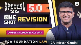 The Companies Act 2013 P1 CA Foundation Law  Most Detailed One shot Revision  CA Indresh Gandhi [upl. by Yoong]