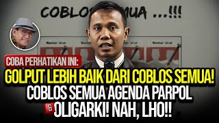 🔴LIVE COBA PERHATIKAN GOLPUT LEBIH BAIK DARI COBLOS SEMUA COBLOS SEMUA AGENDA PARPOL amp OLIGARKI [upl. by Lleinad]