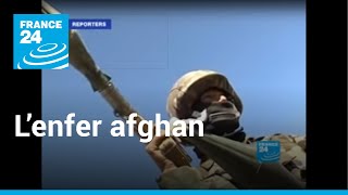 Dans lenfer afghan avec les commandos de montagne français I Reporters • FRANCE 24 [upl. by Nnednarb]