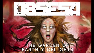 OBSESA  The Garden Of Earthly Delights Official Video [upl. by Dimitry]