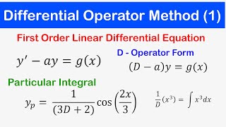 🔵24  D Operator Method for Solving First Order Linear Differential Equations [upl. by Arabeila]