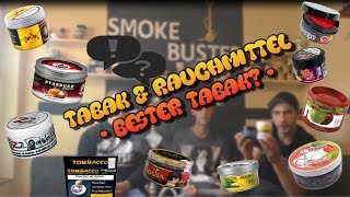 HOW TO SHISHA  Alles rund um Tabak amp Rauchmittel  Bester Shishatabak  Part 2 [upl. by Beekman]