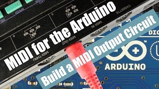 MIDI for the Arduino  Build a MIDI Output Circuit [upl. by Millham]