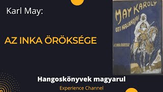 Karl May Az inka öröksége Hangoskönyv [upl. by Platus]