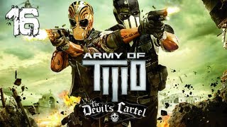 Army of Two The Devils Cartel Walkthrough  Part 16 quotA Long Lepisodequot Lets Play Playthrough [upl. by Neema]