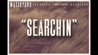 Matisyahu  Searchin Official Audio [upl. by Sherl262]