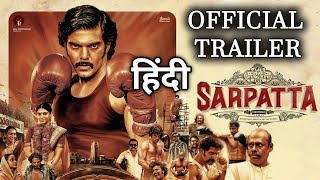 Sarpatta Parambarai Trailer Hindi Scrutiny  Arya Kalaiyarasan Pasupathi Dushara  Trailer Review [upl. by Neel]