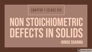 Non Stoichiometric defects in solids class XII  By  Bindu Sharma [upl. by Ogg269]