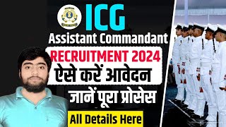 Indian Coast Guard Assistant Commandant Recruitment 2024 ICG Assistant Commandant Recruitment 2024 [upl. by Jary]