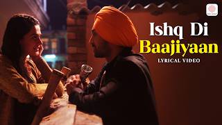 Ishq Di Baajiyaan  Lyrical Video  Soorma  Diljit Dosanjh  Taapsee Pannu  Shankar Ehsaan Loy [upl. by Oirevlis]