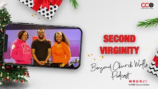 Second Virginity  Beyond Church Walls Podcast  CITAM Church Online [upl. by Jae]