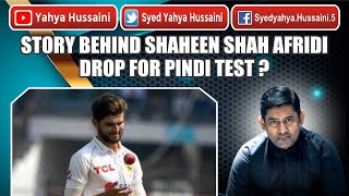 Story BEHIND Shaheen Shah Afridi DROP for 2nd Test against Bangladesh Yahya Hussaini [upl. by Schwejda763]