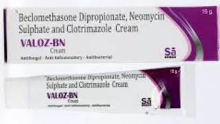 VALOZ BN Cream Beclomethasone Dipropionate Neomycin Sulphate and Clotrimazole Cream [upl. by Aneladdam]