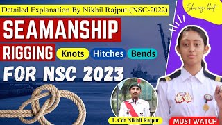 Seamanship Rigging Knots Hitches and Bends  NCC Naval Wing NSC 2023 [upl. by Asertal]