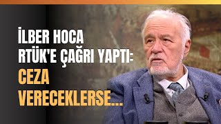 İlber Hoca Rtüke Çağrı Yaptı Ceza Vereceklerse [upl. by Subak]