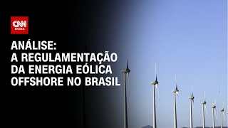 Análise a regulamentação da energia eólica offshore no Brasil  WW [upl. by Mathilda]