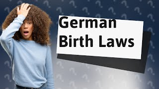 What happens if a tourist gives birth in Germany [upl. by Inwat]