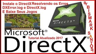 Instale o DirectX Resolvendo os Erros DXError log e DirectX log  Baixe Seus Jogos  Atualizado 2017 [upl. by Yennej]