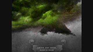 Shiny Toy Guns ft Binary FinaryWhen Did This Storm Begin Season Of Poison [upl. by Skiest]