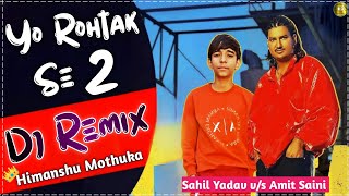 Yo Rohtak Se 2 Dj Remix Amit Saini amp Tijara Vines  Yo Rohtak Sh Mere Bhai Dj Hard Bass Song [upl. by Fogg24]