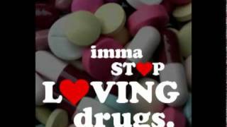 Imma Stop Loving Drugs [upl. by Llywellyn437]