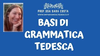 Tedesco  Lezione K01 Basi di grammatica tedesca [upl. by Reitman]