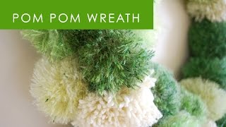 How to Make a Pom Pom Wreath [upl. by Irt218]