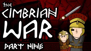 The Cimbrian Wars  Part 9  A Close Call [upl. by Aggappora]