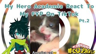 My Hero Academia React To My FYP On TikTok Pt2  Grace gamer playz  My Hero Academia [upl. by Baillie]