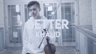 Better  Khalid  Cover Violin [upl. by Macdonell584]