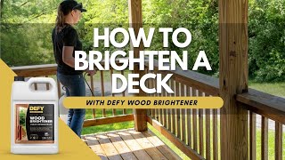 How to Brighten a Deck With DEFY Wood Brightener [upl. by Ellenrad]