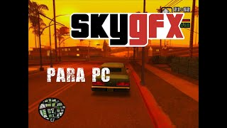 SKYGFX para Gta San Andreas Graficos de PS2 para PC Gta San Andreas Loquendo [upl. by Anawek]