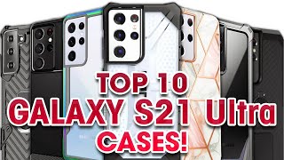 Top 10 Galaxy S21 Ultra Cases [upl. by Eiramadnil]