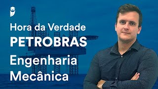 Hora da Verdade Petrobras – Engenharia Mecânica [upl. by Demetris144]