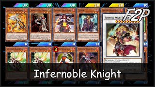 INFERNOBLE KNIGHT  F2PP2W Deck Analysis amp Testing YuGiOh Duel Links [upl. by Gwennie]