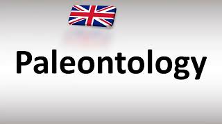 How to Pronounce Paleontology in British English UK [upl. by Bathesda]