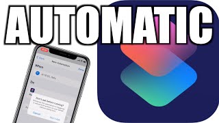 How to Make Apple Shortcuts Run Automatically [upl. by Nagiem640]