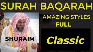 Surah Baqarah Full  Sheikh Shuraim  Amazing Styles  Classic  Light Upon Light [upl. by Iinde]