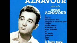 17 Charles aznavour  Rentre Chez Toi Et Pleure Inedit [upl. by Anned]