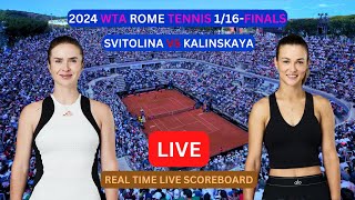 Elina Svitolina Vs Anna Kalinskaya LIVE Score UPDATE Today Womens Tennis 2024 WTA Rome 116Finals [upl. by Arotak]